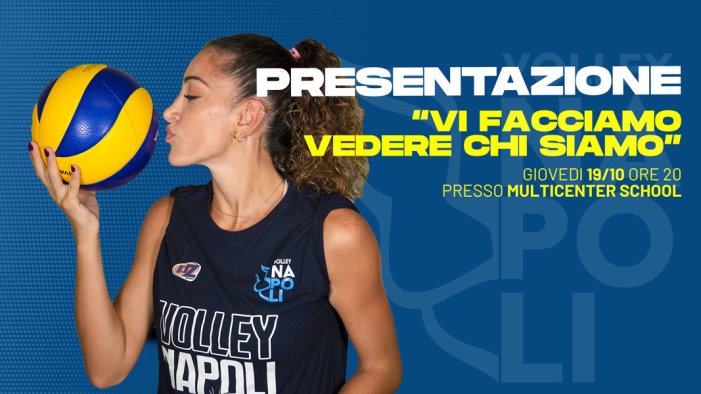 il volley napoli presenta la stagione vi facciamo vedere chi siamo