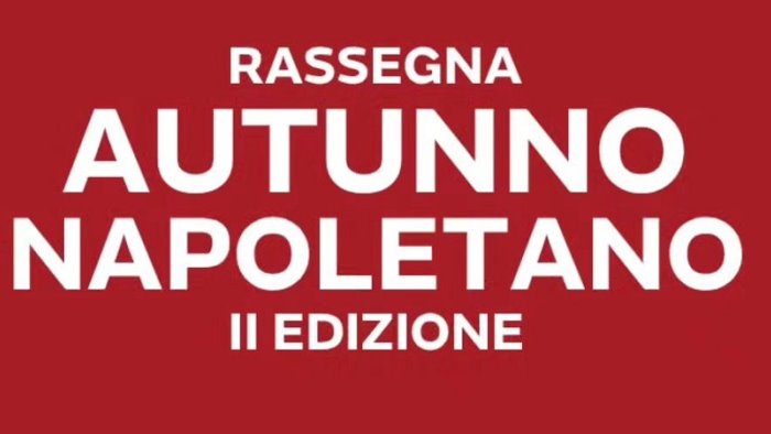 a nola torna autunno napoletano via alla seconda edizione