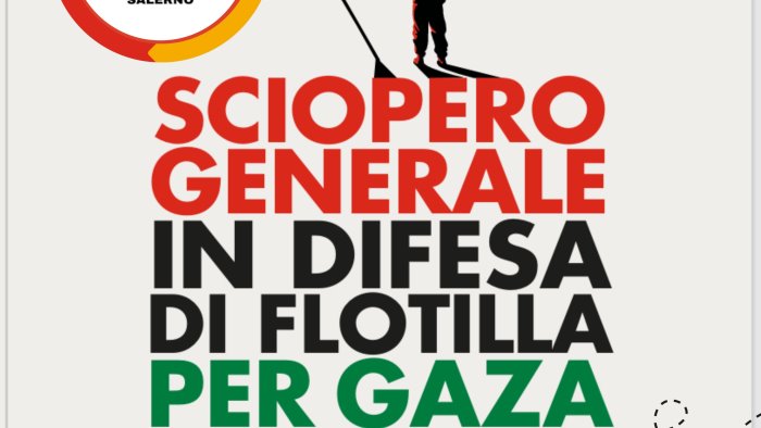 sciopero generale a salerno in difesa della flotilla salerno si ferma per gaza