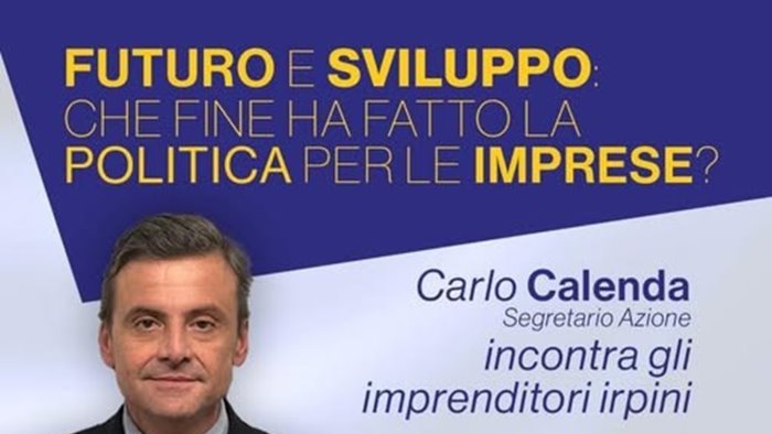 futuro e sviluppo confronto ad avellino con calenda