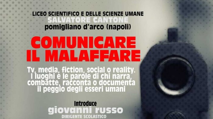 pomigliano d arco comunicare il malaffare dibattito al liceo cantone