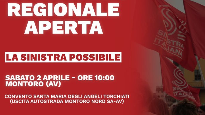 sinistra italiana sabato 2 aprile assemblea regionale aperta a montoro