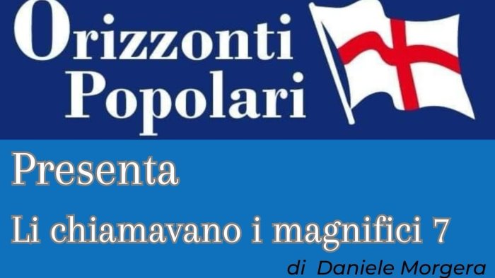 orizzonti popolari presenta ad ariano li chiamavano i magnifici 7