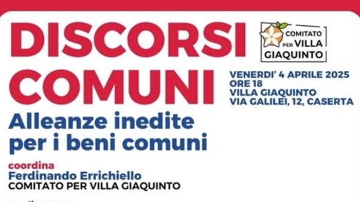 caserta discorsi comuni alleanze inedite per i beni comuni