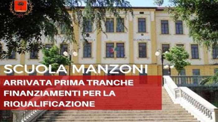 pagani scuola manzoni arrivata prima tranche di finanziamenti