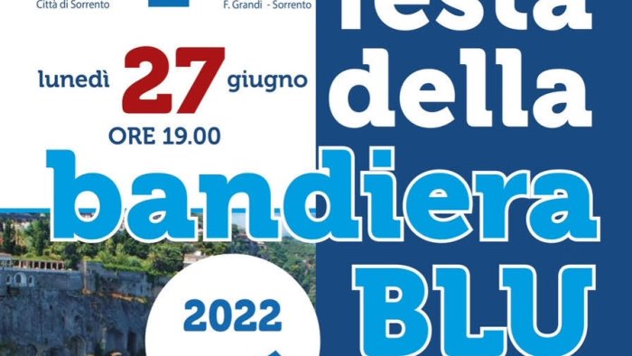 bandiera blu 2022 lunedi 27 la festa in villa comunale a sorrento