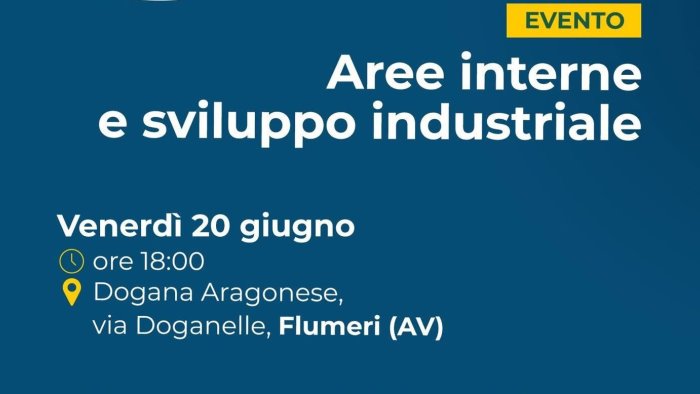 aree interne e sviluppo industriale focus in irpinia a flumeri