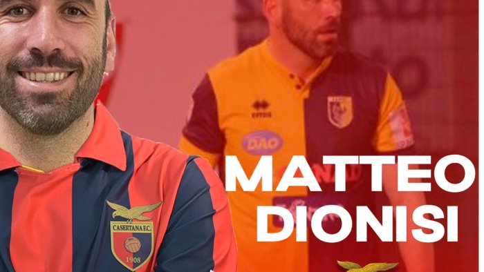 casertana ecco il colpo dionisi riaccenderemo l entusiasmo della piazza