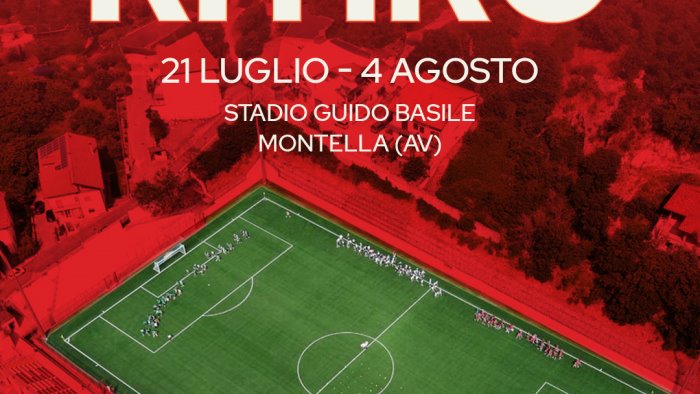 turris dal 21 luglio ritiro precampionato a montella