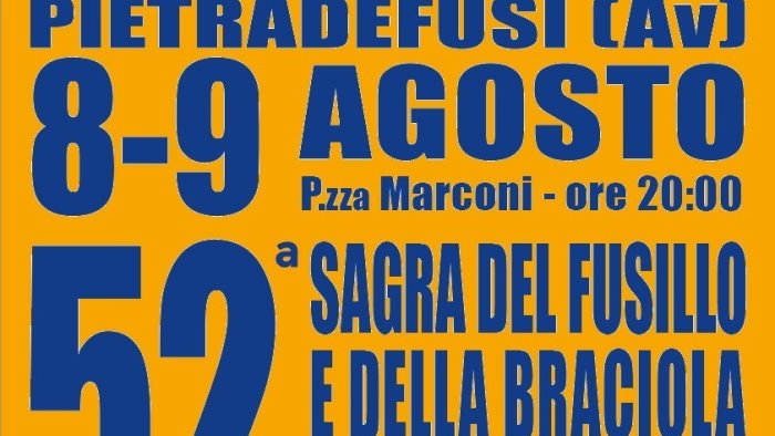 a pietradefusi torna la sagra del fusillo e della braciola l 8 il 9 agosto