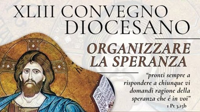 convegno diocesano ad ariano organizzare la speranza