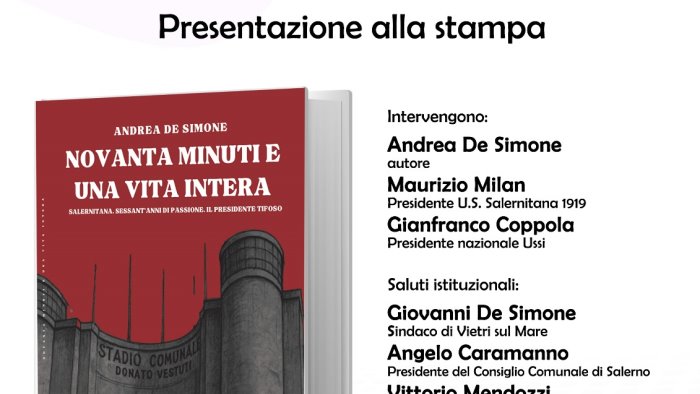 novanta minuti e una vita intera un racconto dedicato alla salernitana